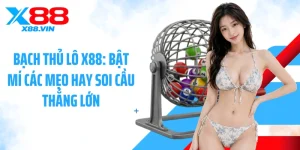 Bạch Thủ Lô X88: Bật Mí Các Mẹo Hay Soi Cầu Thắng Lớn